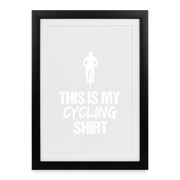 Das ist mein Comedy-Fahrrad-Fahrrad-Geschenk mit meinem Radshirt - Gerahmtes Poster (27 × 37 cm) - Schwarz - Vorne