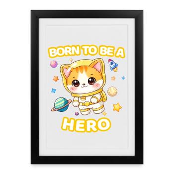Born to Be a Hero Kitten Astronaut - Neutral 2 - Framed poster (27 × 37 cm) - black - Front