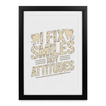 Hygiéniste orthodontique I Fix Smiles Santé dentaire - Affiche encadrée (27 × 37 cm) - noir - Devant