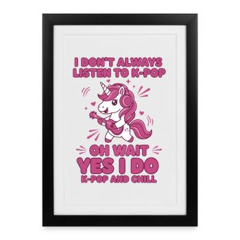 Je n’écoute pas toujours de la K-pop. Oh attends, si, je l’écoute - Affiche encadrée (27 × 37 cm) - noir - Devant