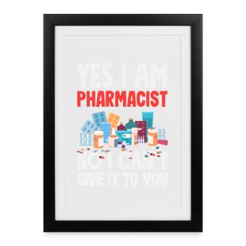 Yes, I'm a pharmacist funny pharmacy assistant - Framed poster (27 × 37 cm) - black - Front