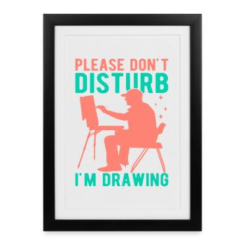 Artiste Peintre, s’il vous plaît, ne dérangez pas Cadeau de dessin - Affiche encadrée (27 × 37 cm) - noir - Devant