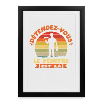 Relax the painter is there Artisan humor - Framed poster (27 × 37 cm) - black - Front