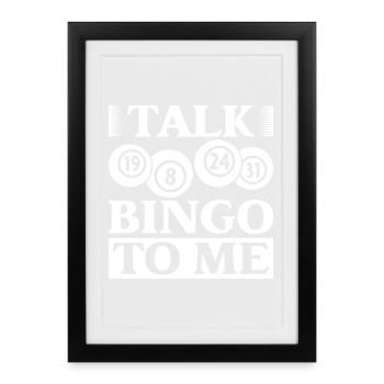 Bingo Player Talk Bingo To Me Bingo - Framed poster (27 × 37 cm) - black - Front