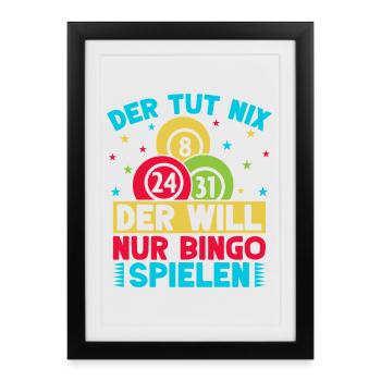 Bingo Qui ne veut pas juste bingo - Affiche encadrée (27 × 37 cm) - noir - Devant