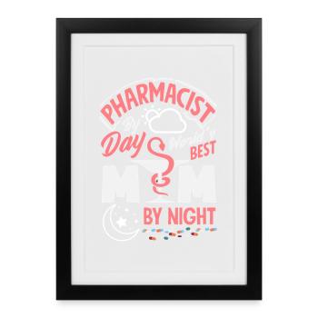 Pharmacist by day Mother by night Mother - Framed poster (27 × 37 cm) - black - Front
