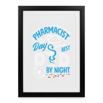 Pharmacist By Day Father By Night Father Pharmacy - Framed poster (27 × 37 cm) - black - Front
