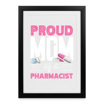 Proud mother of a pharmacist - Framed poster (27 × 37 cm) - black - Front