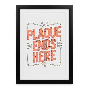 La plaque parodontiste s’arrête ici Soins de santé dentaire - Affiche encadrée (27 × 37 cm) - noir - Devant