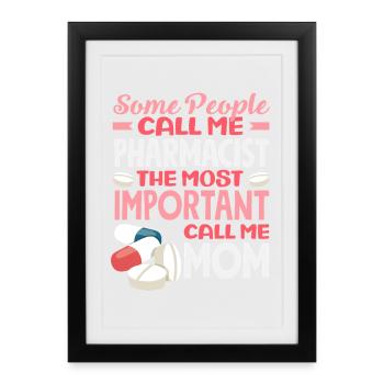 Pharmacist Mom Pharmacy Technician Mother - Framed poster (27 × 37 cm) - black - Front
