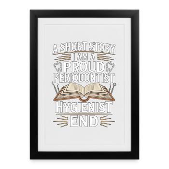 Periodontist A Short Story I Am Dental Specialist - Framed poster (27 × 37 cm) - black - Front