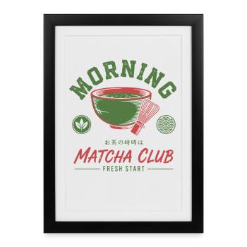 Matcha Morning Matcha Club Fresh Start Thé Vert Matcha - Affiche encadrée (27 × 37 cm) - noir - Devant