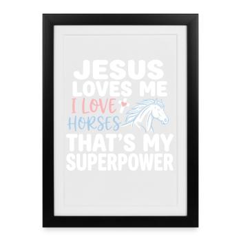 Jesus loves me, I love horses - Framed poster (27 × 37 cm) - black - Front