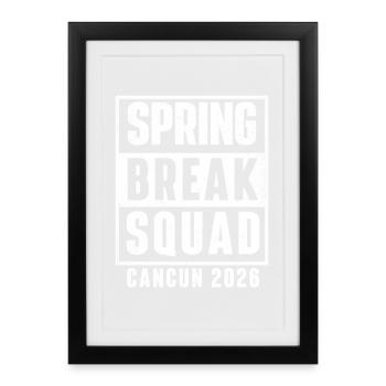 Spring Break Squad Cancun 2026 Girls Trip Cruise - Framed poster (27 × 37 cm) - black - Front
