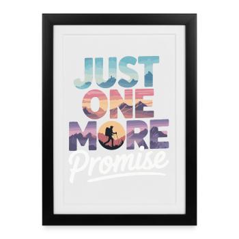 Just One More Promise - Hiking Retro - Framed poster (27 × 37 cm) - black - Front