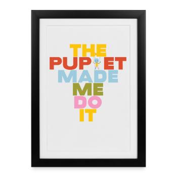 Puppet Made Me Do It - Framed poster (27 × 37 cm) - black - Front