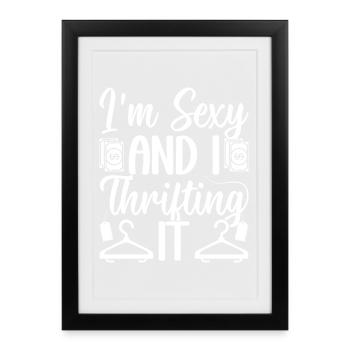 Friperie Je suis sexy & Je le fais de l’amour - Affiche encadrée (27 × 37 cm) - noir - Devant