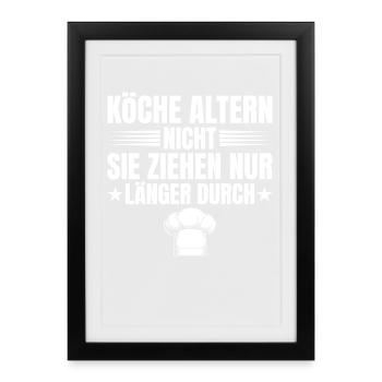 Les cuisiniers ne vieillissent pas. Drôle de discours de cuisine. - Affiche encadrée (27 × 37 cm) - noir - Devant