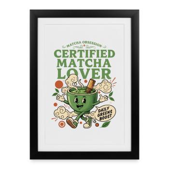 Matcha Obsession Certifié Matcha Lover Daily - Affiche encadrée (27 × 37 cm) - noir - Devant