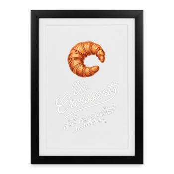 France Breakfast Un Croissant S'il Vous Plait - Framed poster (27 × 37 cm) - black - Front
