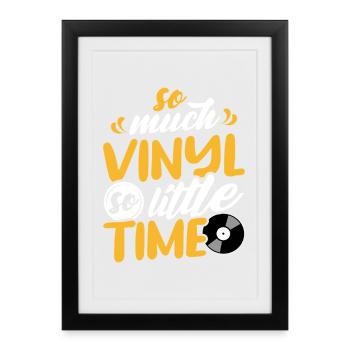 Tellement de vinyle, si peu de temps de design - Affiche encadrée (27 × 37 cm) - noir - Devant