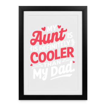 Tante est plus cool que papa – T-shirt graphique - Affiche encadrée (27 × 37 cm) - noir - Devant