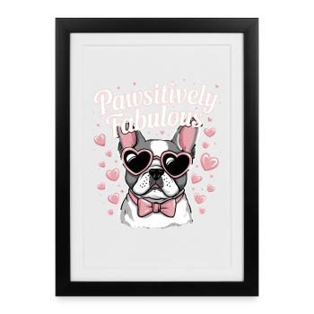 Pawsitively Fabulous French Bulldog - Framed poster (27 × 37 cm) - black - Front