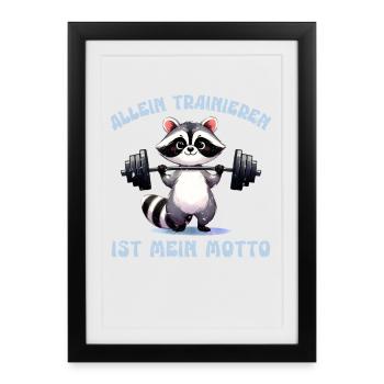 Weight training TRAINING ALONE IS MY MOTTO Funny - Framed poster (27 × 37 cm) - black - Front