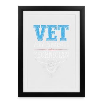 Veterinarian Veterinarian Very Exhausted Technician - Framed poster (27 × 37 cm) - black - Front