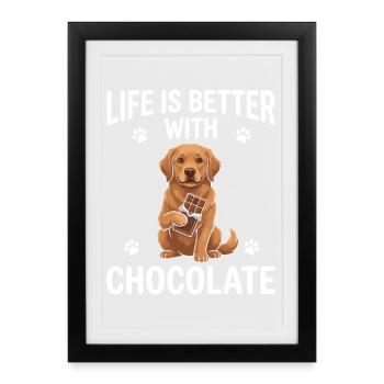 Life Is Better With Chocolate Dog Motif - Framed poster (27 × 37 cm) - black - Front