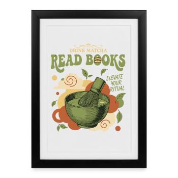 Buvez du matcha, lisez des livres, élevez votre rituel matcha - Affiche encadrée (27 × 37 cm) - noir - Devant