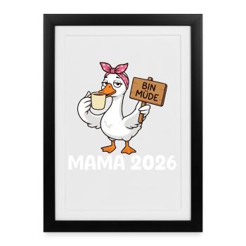 Mom 2026 I'm Tired Goose Coffee Gift - Framed poster (27 × 37 cm) - black - Front