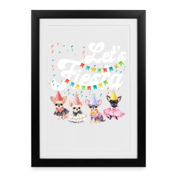 Chihuahua Chihuahueño Let’s Fiesta - Affiche encadrée (27 × 37 cm) - noir - Devant