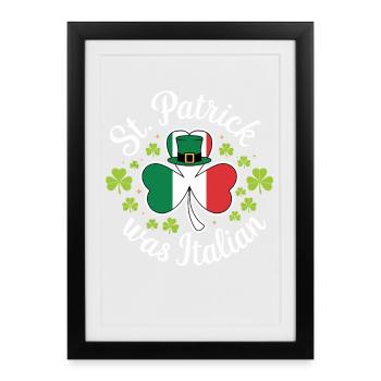St Patrick was Italian - Framed poster (27 × 37 cm) - black - Front