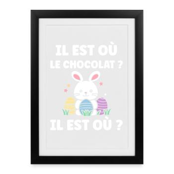 il est où le chocolat - Affiche encadrée (27 × 37 cm) - noir - Devant