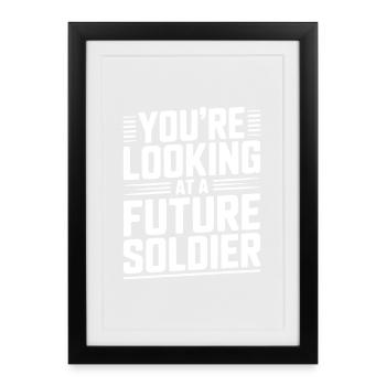 Tu regardes un futur soldat - Affiche encadrée (27 × 37 cm) - noir - Devant