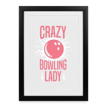 Crazy Bowling Lady Pink Sports Lover Design - Affiche encadrée (27 × 37 cm) - noir - Devant