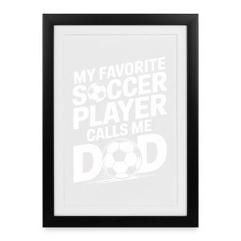 Mon joueur de foot préféré m’appelle papa - Affiche encadrée (27 × 37 cm) - noir - Devant