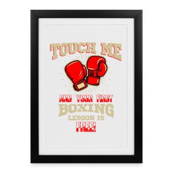 Touch Me First Boxing Lesson Free Fighter Art Tee - Framed poster (27 × 37 cm) - black - Front