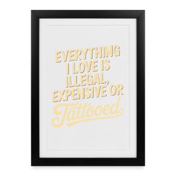 Tout ce que j’aime, c’est tatoué de Tätowiert tatoué - Affiche encadrée (27 × 37 cm) - noir - Devant