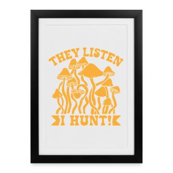 Chasseur de champignons Ils écoutent Je chasse Morille - Affiche encadrée (27 × 37 cm) - noir - Devant
