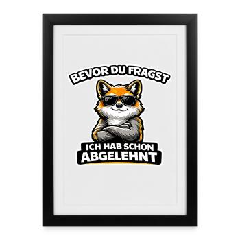 Before you ask: I've already rejected fox - Framed poster (27 × 37 cm) - black - Front