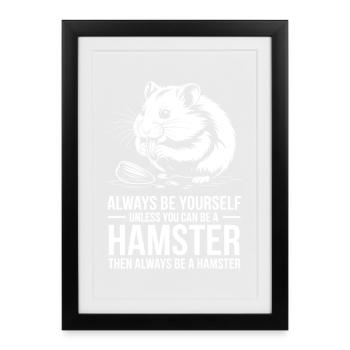 Hamster Sayings Hamster Funny Hamster Gift - Framed poster (27 × 37 cm) - black - Front