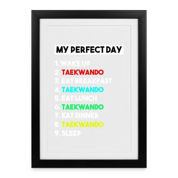 Taekwondo My Perfect Day Arts martiaux drôles - Affiche encadrée (27 × 37 cm) - noir - Devant