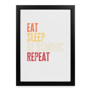 Eat Sleep Be Dominic Repeat Retro Name - Framed poster (27 × 37 cm) - black - Front