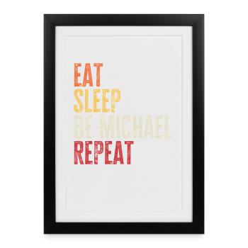 Eat Sleep Be Michael Repeat Retro Name - Framed poster (27 × 37 cm) - black - Front
