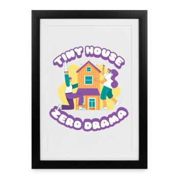 Tiny House Zéro Drame - Affiche encadrée (27 × 37 cm) - noir - Devant