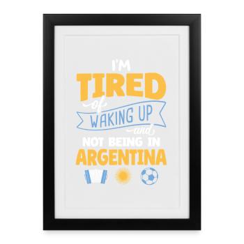 Tired Waking Up Argentine Football Fan Humor Art - Affiche encadrée (27 × 37 cm) - noir - Devant
