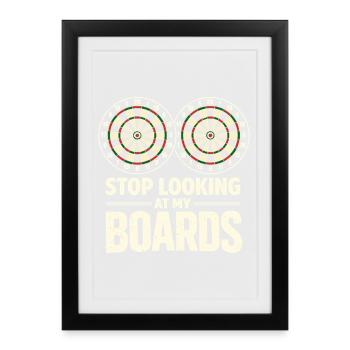 Arrête de regarder mes planches Joueur de fléchettes Cible - Affiche encadrée (27 × 37 cm) - noir - Devant