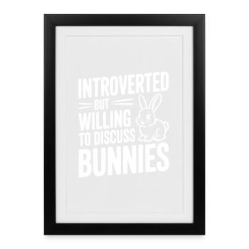 Introverti mais prêt à discuter des lapins - Affiche encadrée (27 × 37 cm) - noir - Devant